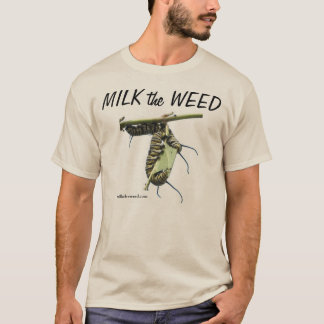 MILK the WEED T-Shirt