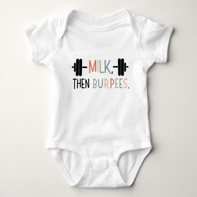Milk Then Burpees, Funny Baby Gift, Gym Lover  Baby Bodysuit (Front)
