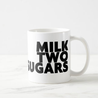 MILK TWO SUGARS COFFEE MUG