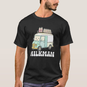 Milkman T-Shirt