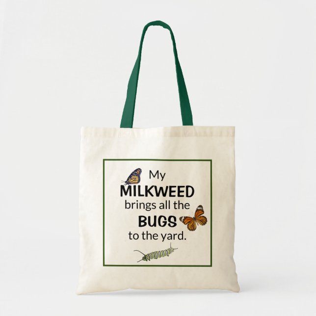 Milkweed Brings Bugs to the Yard Butterfly Tote Bag (Front)