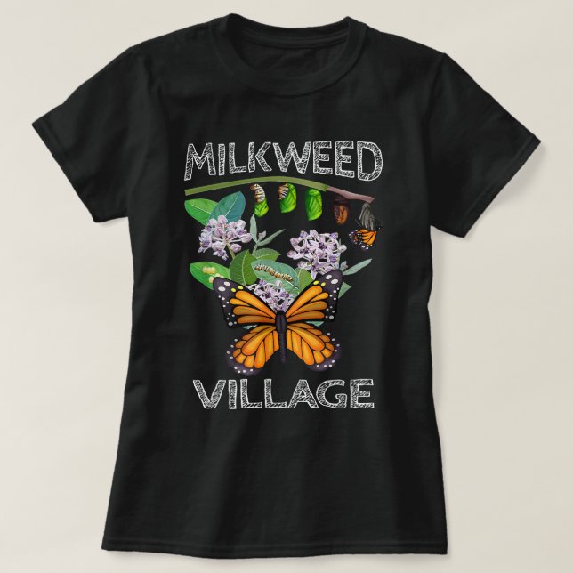 Milkweed Village Monarch Butterfly Metamorphosis  T-Shirt (Design Front)