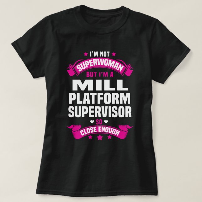 Mill Platform Supervisor T-Shirt (Design Front)