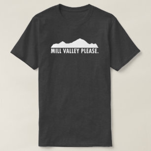 Mill Valley California Please T-Shirt