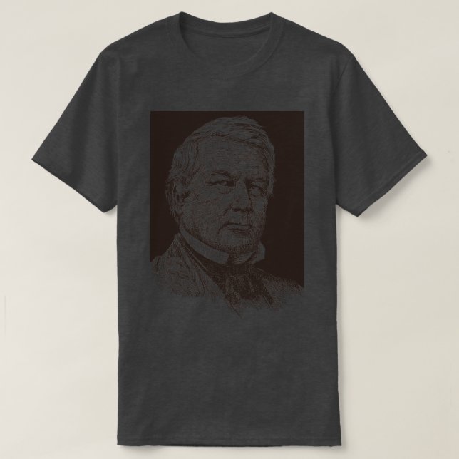Millard fillmore T-Shirt (Design Front)