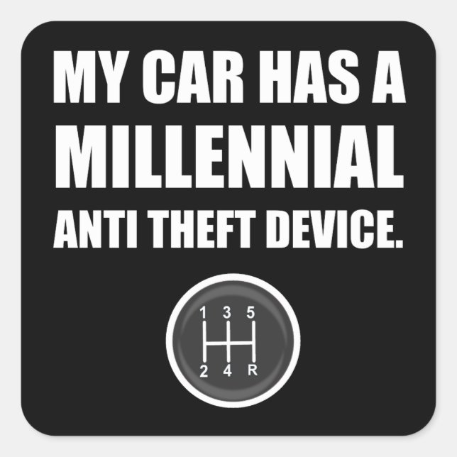 Millennial Anti Theft Car Stick Shift Funny Square Sticker (Front)