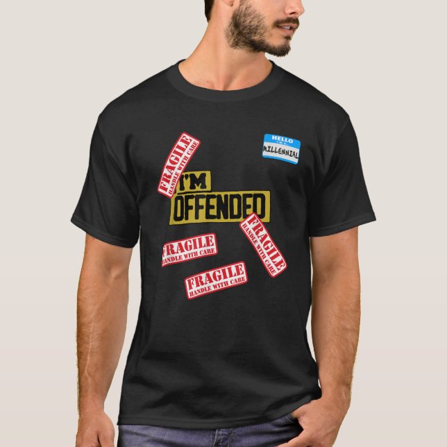 Millennial Candy Funny I m Offended Fragile Millen T-Shirt (Front)