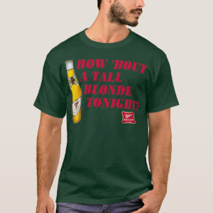 Miller High Life Beer Tall Blonde Design 1 T-Shirt
