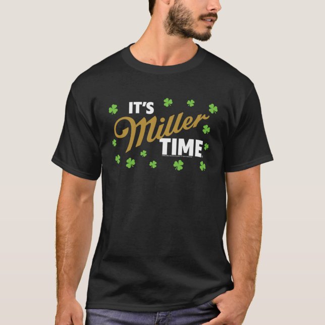 Miller Life St Patrick s Day It s Miller Time Vint T-Shirt (Front)