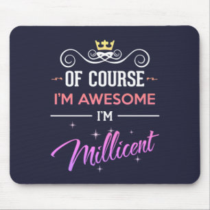 Millicent Of Course I'm Awesome Name Mouse Pad