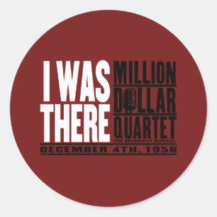 Million Dollar Quartet "I Was There" Classic Round Sticker