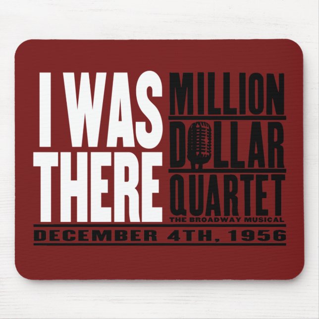 Million Dollar Quartet "I Was There" Mouse Pad (Front)
