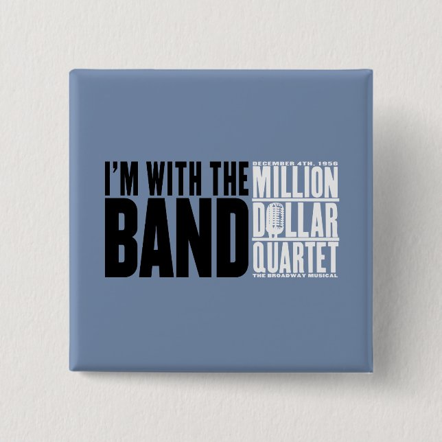 Million Dollar Quartet "I'm With the Band" 15 Cm Square Badge (Front)