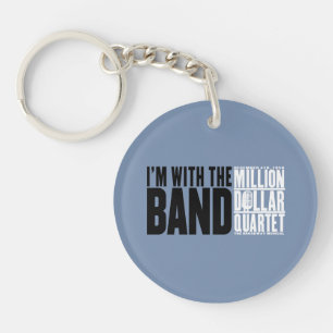 Million Dollar Quartet "I'm With the Band" Key Ring