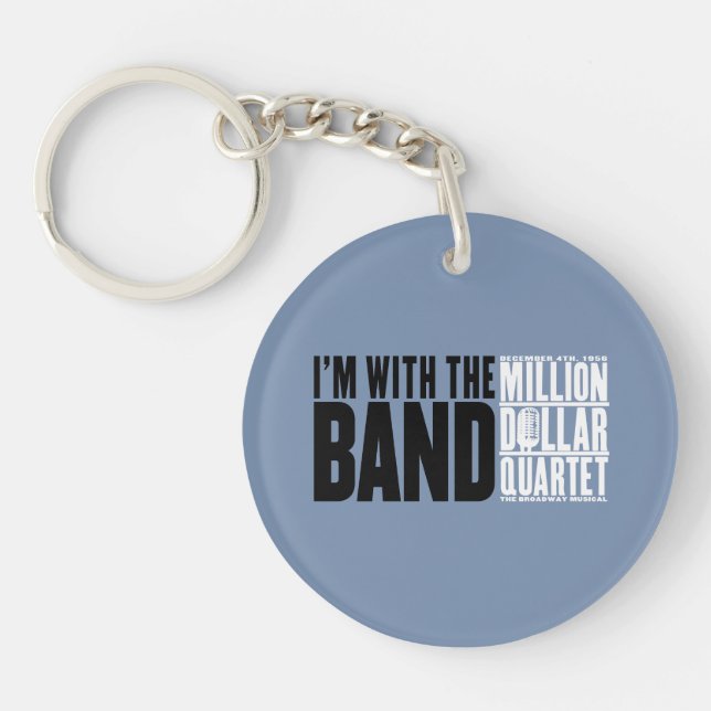 Million Dollar Quartet "I'm With the Band" Key Ring (Front)