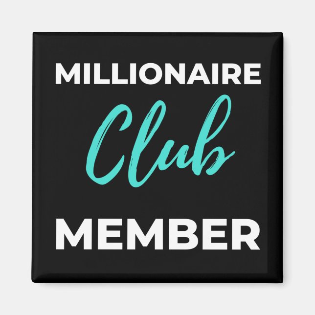 Millionaire Club Member Magnet (Front)