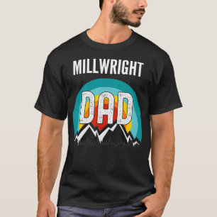 Millwright Dad Fathers Day 2021 Gift T-Shirt