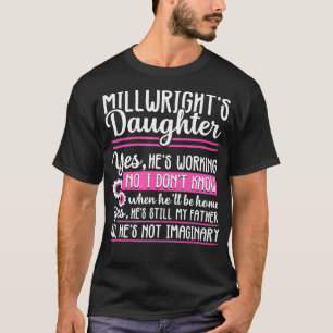 Millwright Daughter Proud Funny Gift women T-Shirt