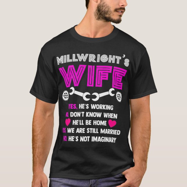 Millwright Wife   Millwrights Tee  (Front)