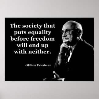 Milton Friedman Equality Freedom Quote Poster