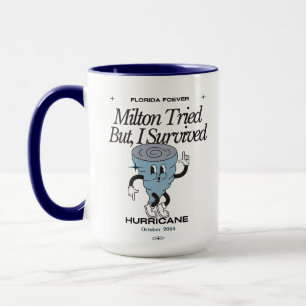 Milton Tried But I Survived Hurricane 2024 Mug
