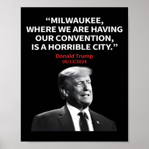Milwaukee Horrible City President Trump Sarcastic Poster