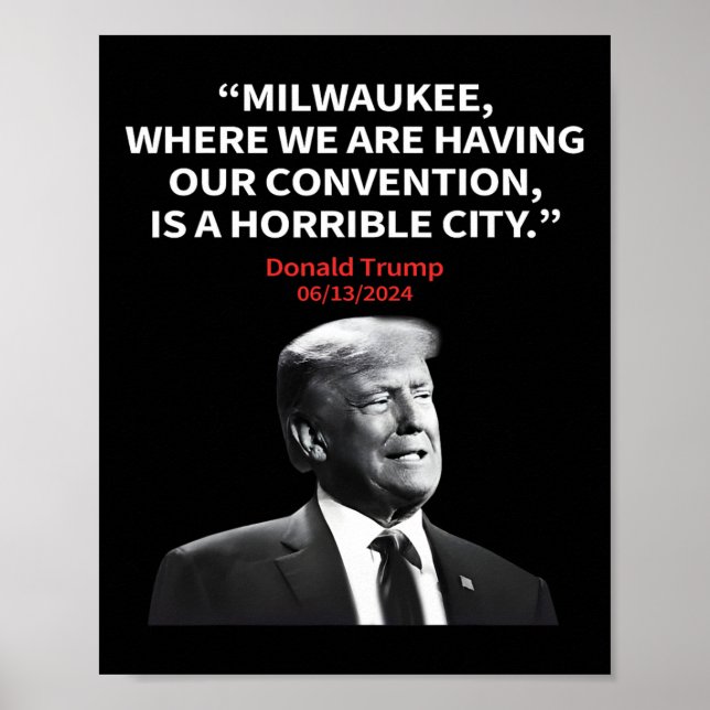 Milwaukee Horrible City President Trump Sarcastic  Poster (Front)