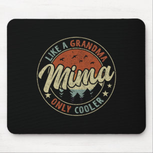 Mima Like A Grandma Only Cooler Retro Mother's Day Mouse Pad