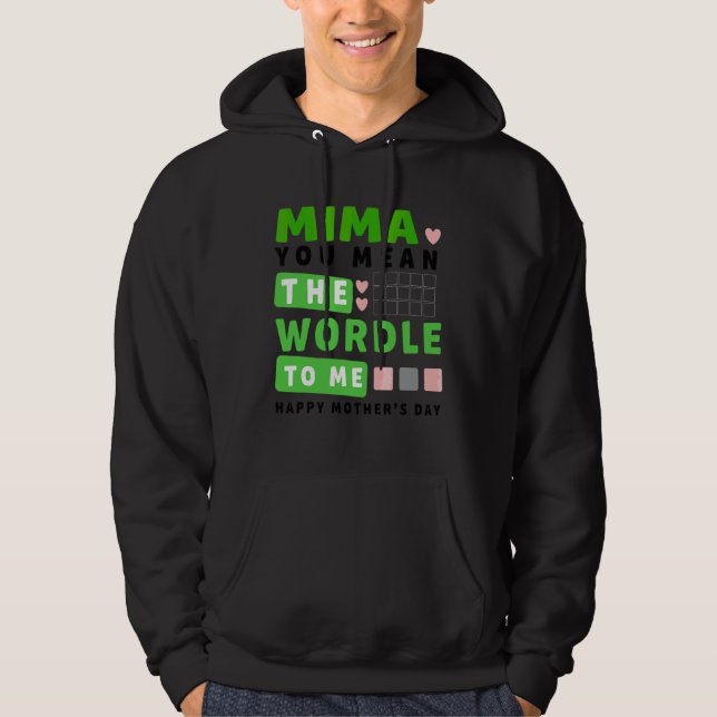 Mima You Mean The World To Me Happy Mother's Day Hoodie (Front)