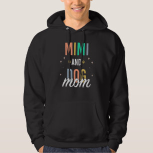 Mimi And Dog Mum Hoodie