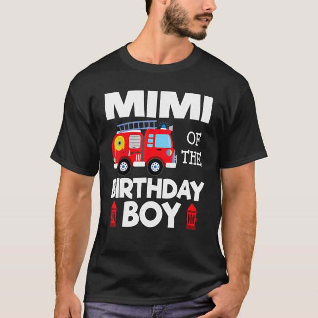 Mimi Birthday Boy Fire Truck Toddler Firefighter P T-Shirt (Front)
