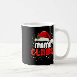 Mimi Claus Christmas Xmas Lights Santa Girl Family Coffee Mug