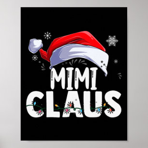 Mimi Claus Xmas Family Matching Grandma Funny Chri Poster