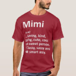 MIMI Definition Personalised Name Funny Birthday T-Shirt<br><div class="desc">MIMI Definition Personalised Name Funny Birthday Visit our store to see more amazing designs.</div>