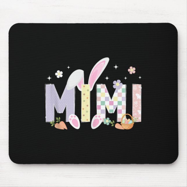 Mimi Easter Mimi Grandma Easter Day Mimi Easter Bu Mouse Pad (Front)