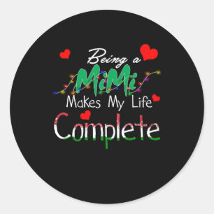 Mimi Gift Being A Mimi Makes My Life Complete Classic Round Sticker