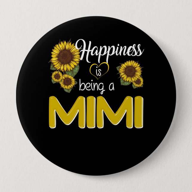 Mimi Gift | Happiness Is Being A MiMi Sunflower 10 Cm Round Badge (Front)