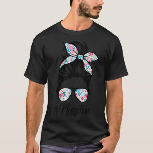 Mimi Life Messy Hair Bun Women Mother's Day  1 T-Shirt