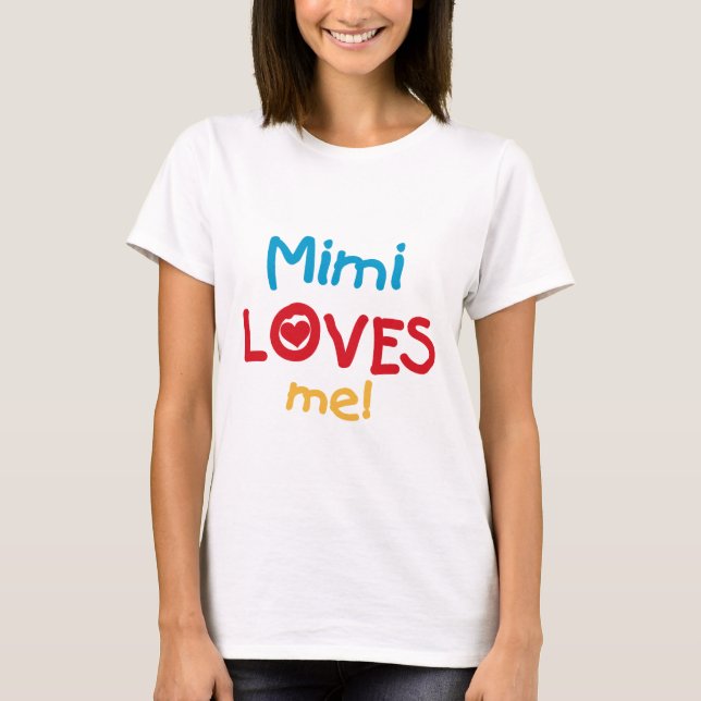 Mimi Loves Me T-shirts and Gifts (Front)