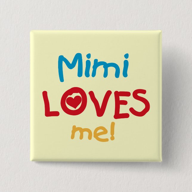 Mimi Loves Me T-shirts and Gifts 15 Cm Square Badge (Front)