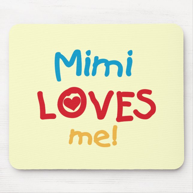 Mimi Loves Me T-shirts and Gifts Mouse Pad (Front)