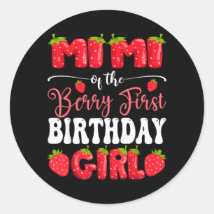 Mimi of Berry Ft Birthday Girl Strawberry 1st Classic Round Sticker