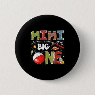 Mimi of the big one fishing 1st birthday boy party 6 cm round badge