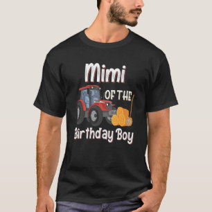 Mimi Of The Birthday Boy Farm Tractor Farmer Birth T-Shirt