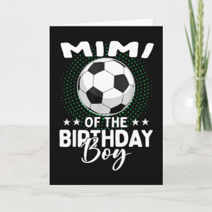 Mimi Of The Birthday Boy Soccer Player Birthday Card