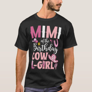 Mimi Of The Birthday Cowgirl Rodeo Party B day Gir T-Shirt