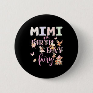 Mimi Of The Birthday Fairy Birthday Girl Magical F 6 Cm Round Badge