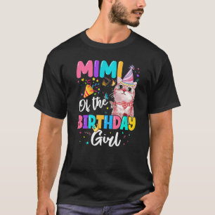 Mimi Of The Birthday Girl Cat Kitten Theme Family  T-Shirt