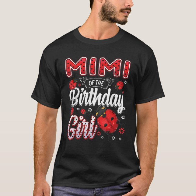 Mimi Of The Birthday Girl Family Ladybug Birthday T-Shirt (Front)