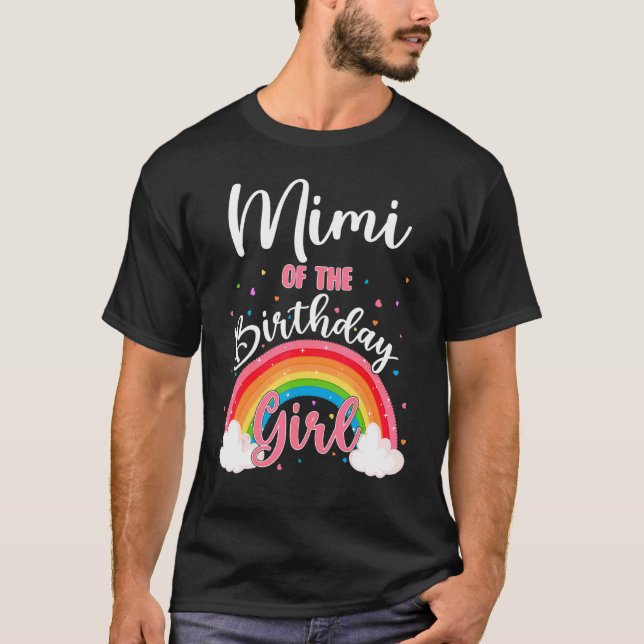 Mimi Of The Birthday Girl Rainbow Theme Family B D T-Shirt (Front)